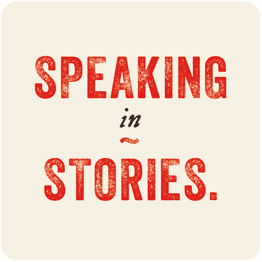 Speaking in Stories