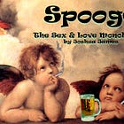 SPOOGE - THE SEX & LOVE MONOLOGUES