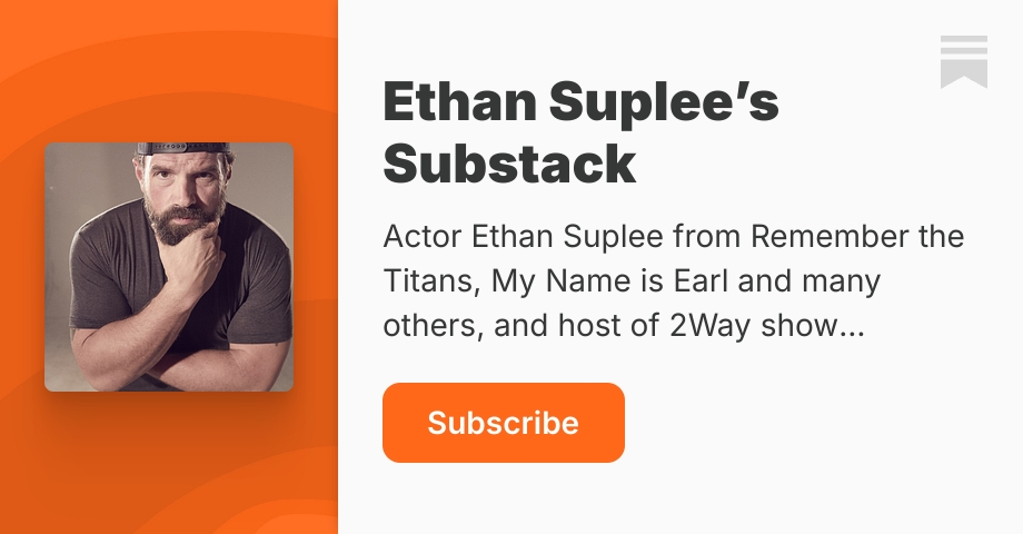 Ethan Suplee’s Substack | Substack