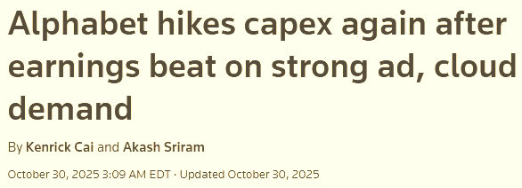 News headline reading ‘Alphabet hikes capex again after earnings beat on strong ad, cloud demand,’ published October 30, 2025, by Kenrick Cai and Akash Sriram. Reflects Alphabet’s continued AI and data center investment surge driving tech infrastructure demand. News headline reading ‘Alphabet hikes capex again after earnings beat on strong ad, cloud demand,’ published October 30, 2025, by Kenrick Cai and Akash Sriram. Reflects Alphabet’s continued AI and data center investment surge driving tech infrastructure demand.