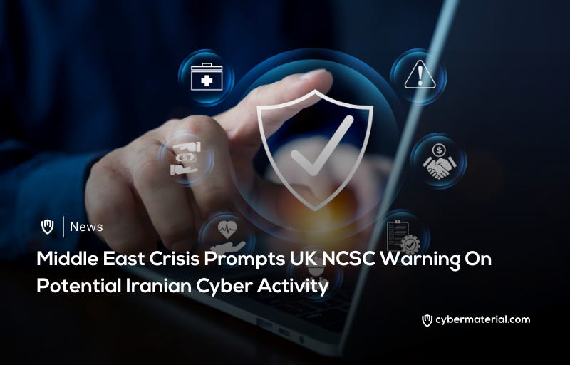 UK NCSC Issues Warning About Iranian Cyber Threats