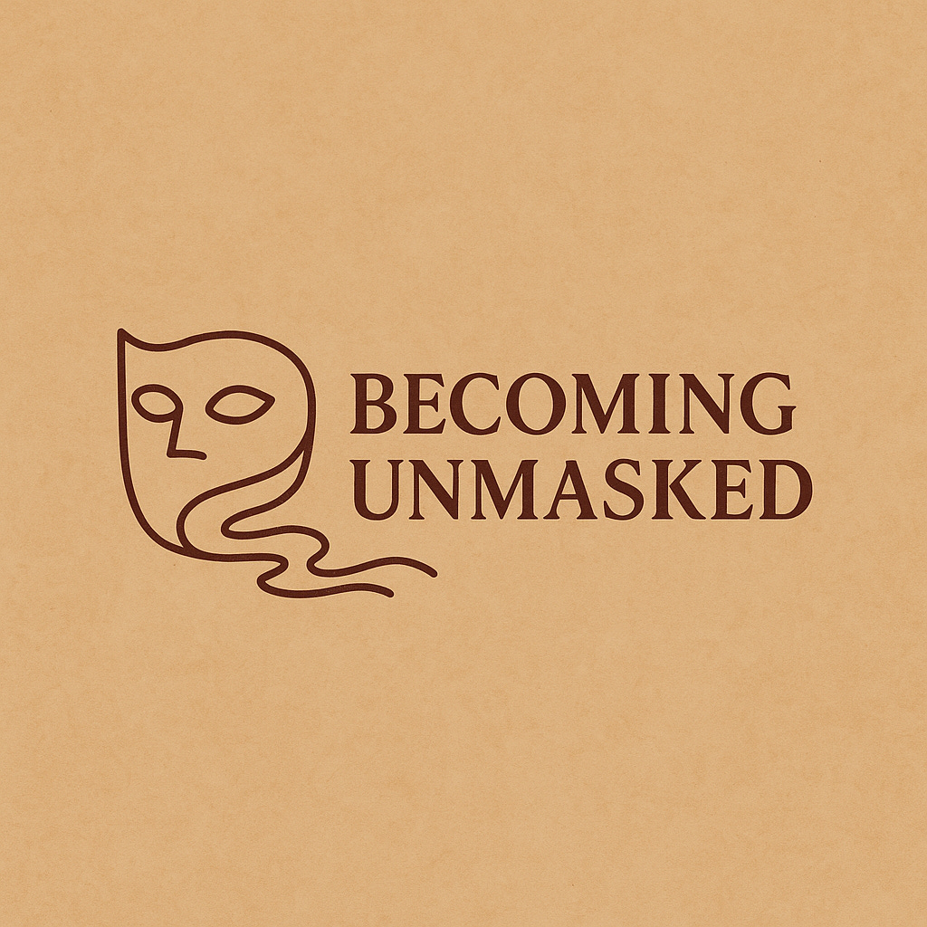 Becoming Unmasked