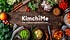 KimchiMe "The Korean Garden Kitchen"