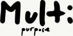 Multi-Purpose