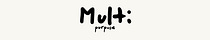 Multi-Purpose