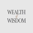Wealth of Wisdom