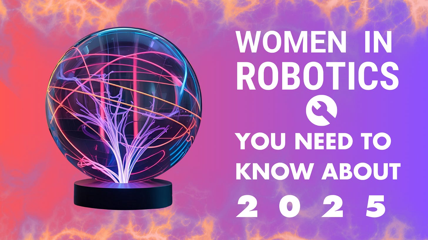 Women in Robotics You Need to Know About 2025