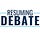 Resuming Debate