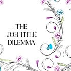 The Job Title Dilemma: Lady of Leisure?