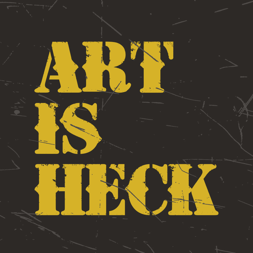 Art Is Heck
