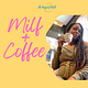 MILF + Coffee