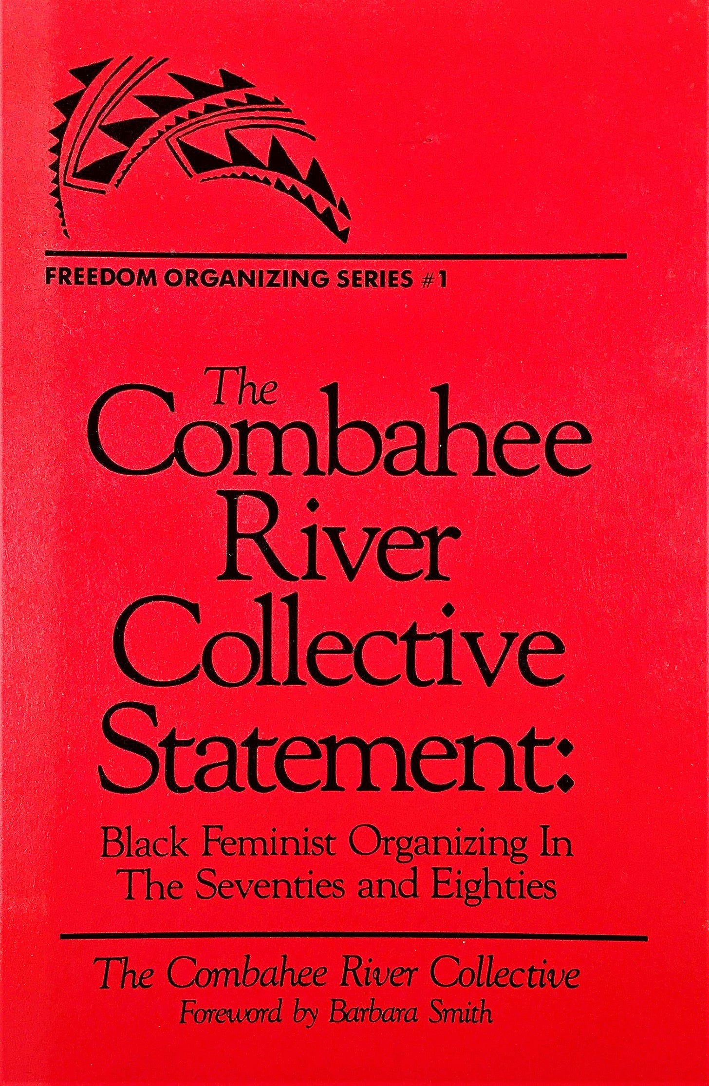 The Combahee River Collective Statement: Black Feminist Organizing In The  Seventies and Eighties by Combahee River Collective | Goodreads