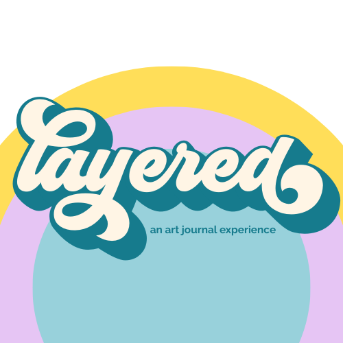 Layered: An Art Journal Experience