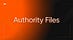 Authority Files
