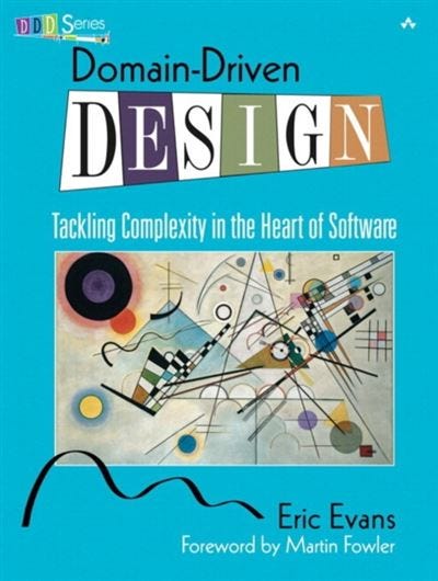 Domain-Driven Design : Tackling Complexity in the Heart of Software - 1 Domain-Driven Design : Tackling Complexity in the Heart of Software - 1