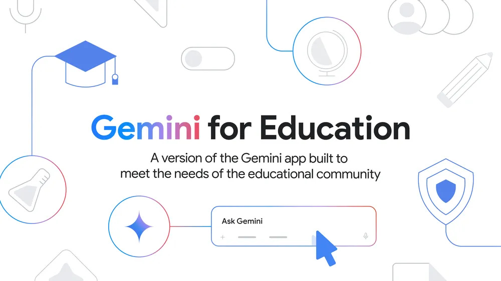 The image displays the title "Gemini for Education" in large, prominent text, accompanied by the descriptive subtitle, "A version of the Gemini app built to meet the needs of the educational community." Surrounding the text are various icons, including a graduation cap, a pencil, a beaker, a globe, and a shield, symbolizing different aspects of education and learning. Below, an "Ask Gemini" search bar is visible, further emphasizing the app's interactive nature.