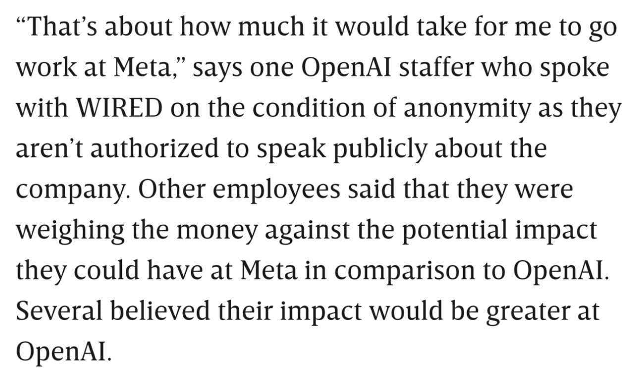 A screenshot of a quote from a WIRED article titled “Here’s What Mark Zuckerberg Is Offering Top AI Talent.” The excerpt shares that one anonymous OpenAI staffer said it would take a similar financial offer for them to consider moving to Meta. Others at OpenAI said they were weighing big offers against the potential to make a bigger impact at OpenAI, with several believing they could do more meaningful work by staying put.