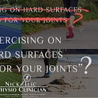 Patients Playbook | Is Exercising on Hard Surfaces Bad for Your Joints?
