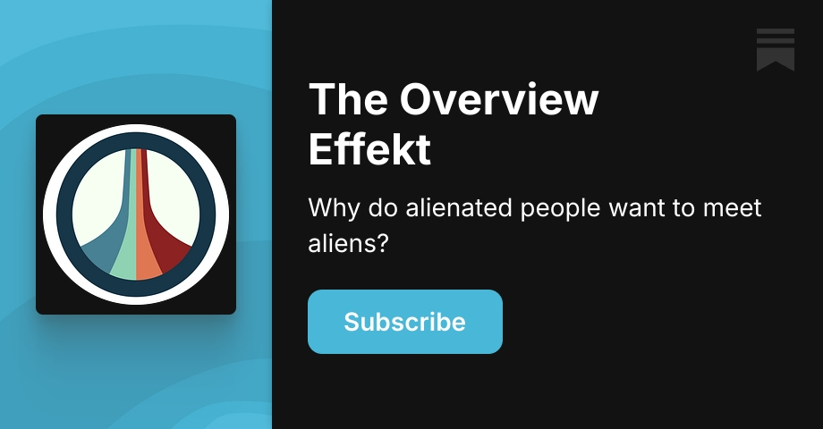The Overview Effekt | Jackson Veigel | Substack