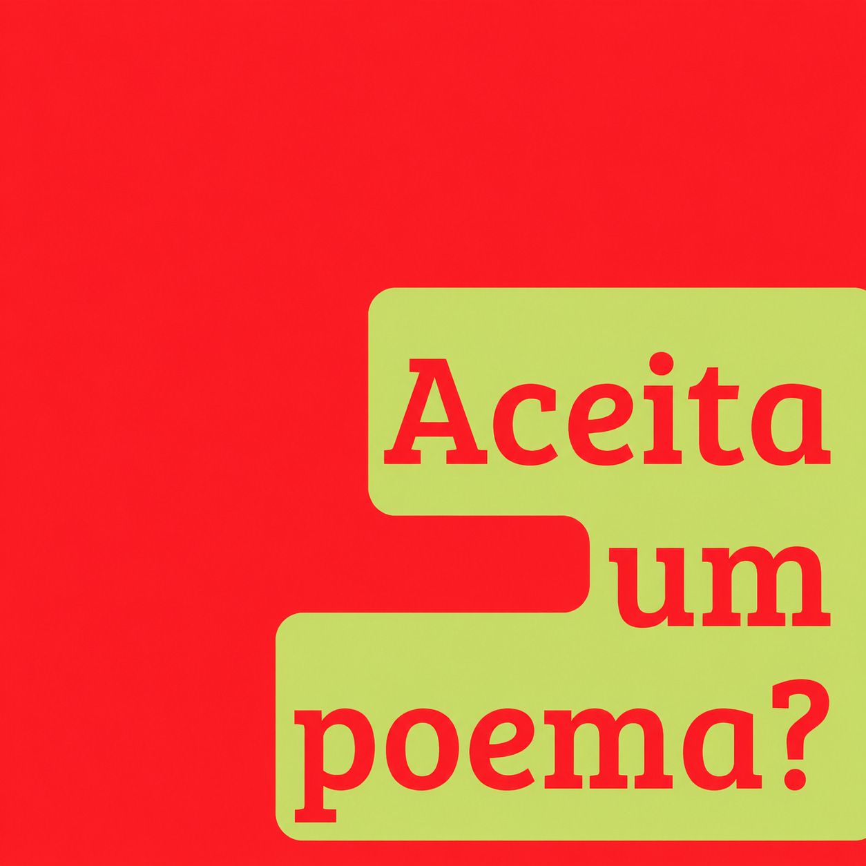 Aceita um poema? 