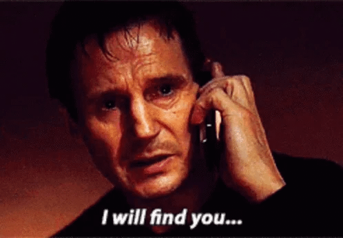 A man says into a cell phone I will find you A man says into a cell phone I will find you