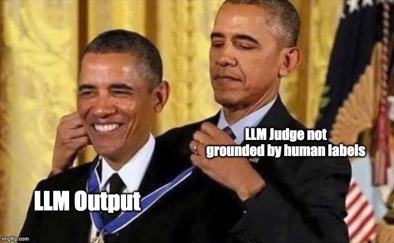 An unvalidated LLM judge awards a medal to an LLM output. An unvalidated LLM judge awards a medal to an LLM output.