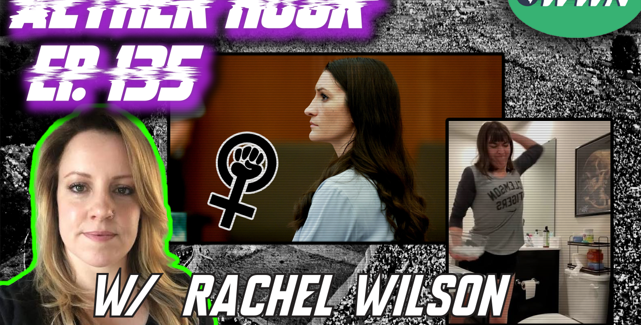 Have Women Gone Insane?! w/ Rachel Wilson Aether Hour Ep. 135