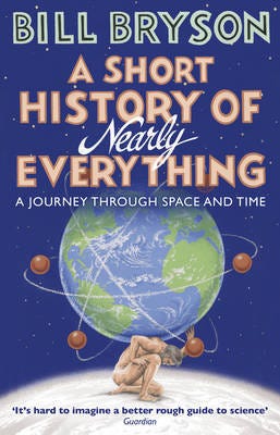 A Short History of Nearly Everything Reissued by Bryson Bill