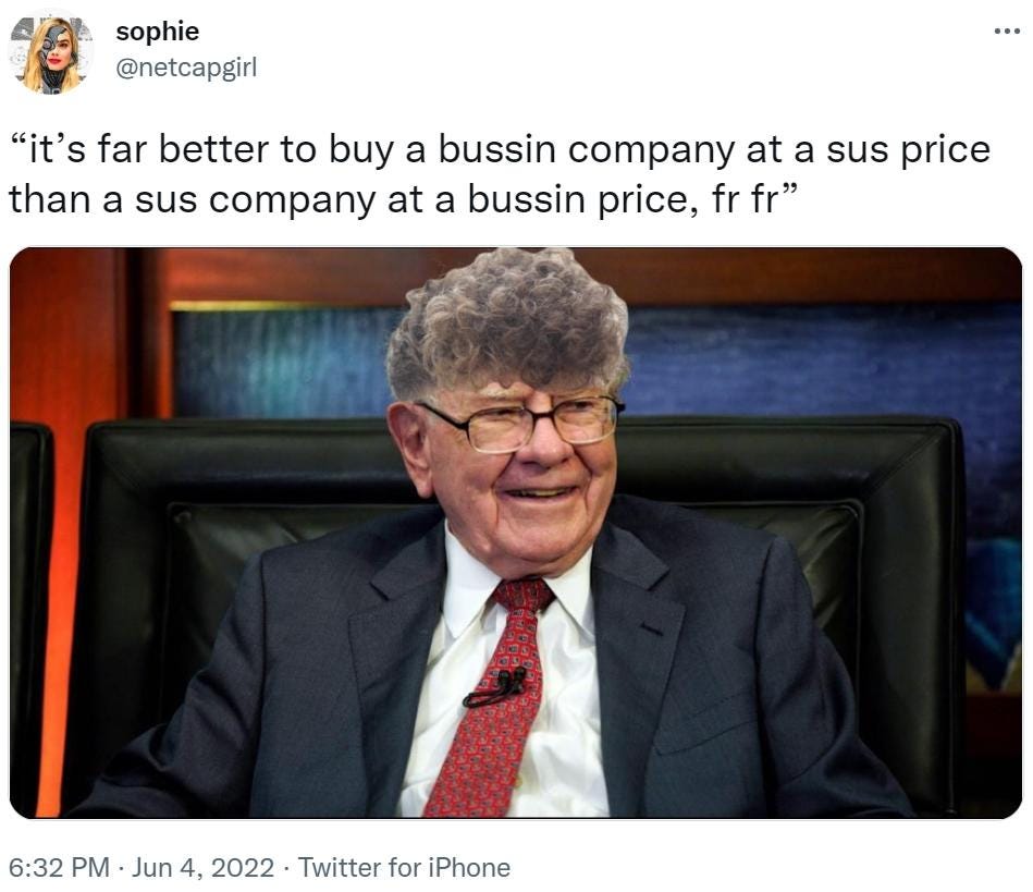 it's far better to buy a bussin company at a sus price than a sus company  at a bussin price, fr fr” | Zoomerification | Know Your Meme
