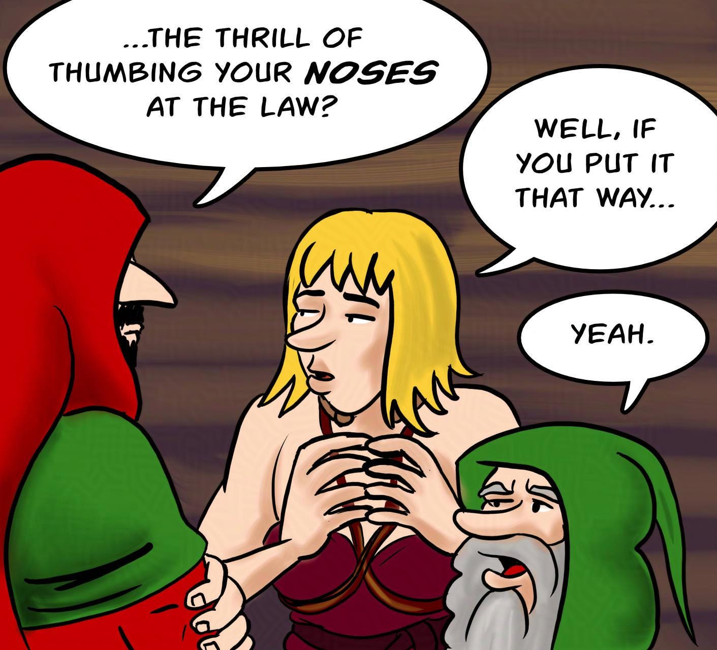 Panel 4. Jodoque: …The thrill of thumbing your noses at the law? Ragnarok: Well, if you put it that way... Jake: Yeah.