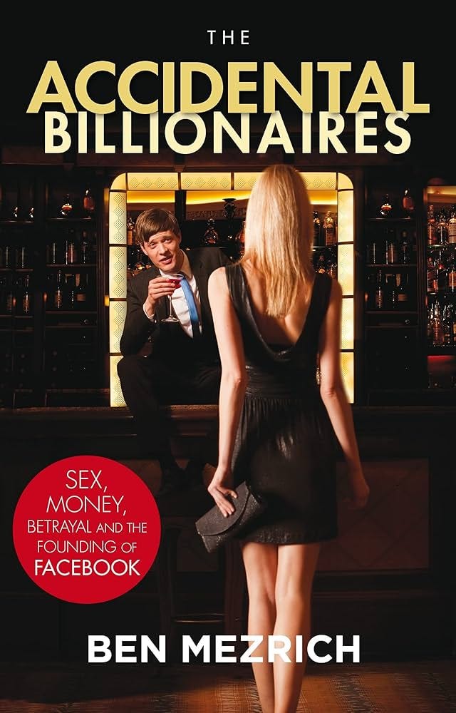 The Accidental Billionaires: Sex, Money, Betrayal and the Founding of  Facebook (English Edition) eBook : Mezrich, Ben: Amazon.it: Kindle Store