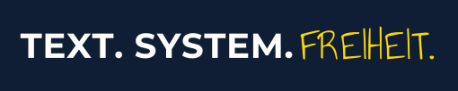 Text. System. Freiheit.