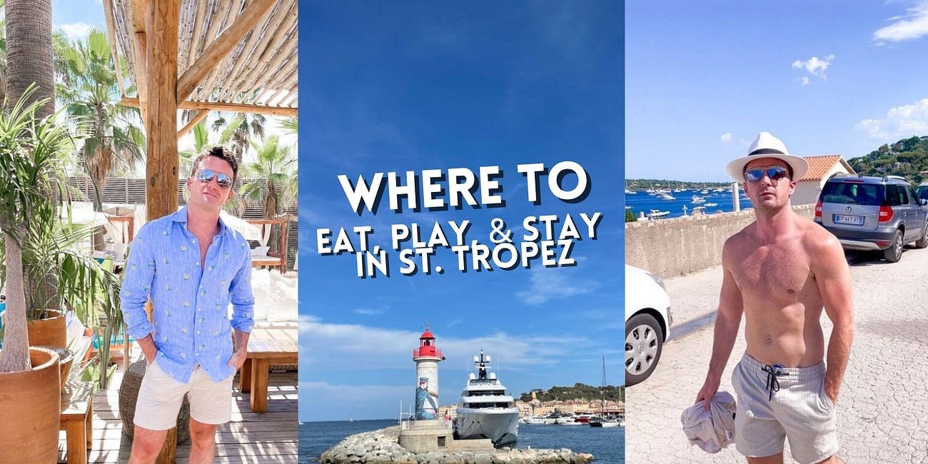 Where to Eat, Play, & Stay in St. Tropez