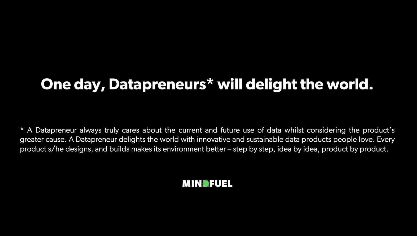 MindFuel quote defining the “datapreneur” as a builder of sustainable data products. MindFuel quote defining the “datapreneur” as a builder of sustainable data products.