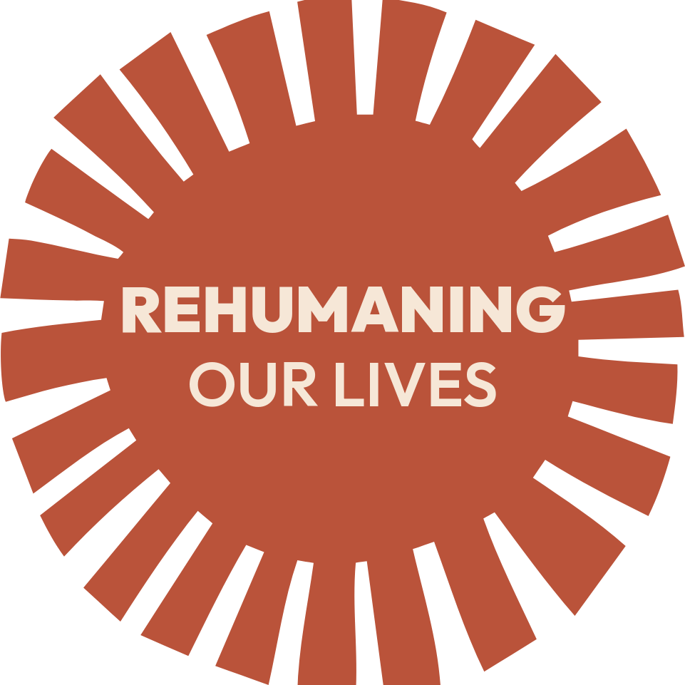 Rehumaning Our Lives