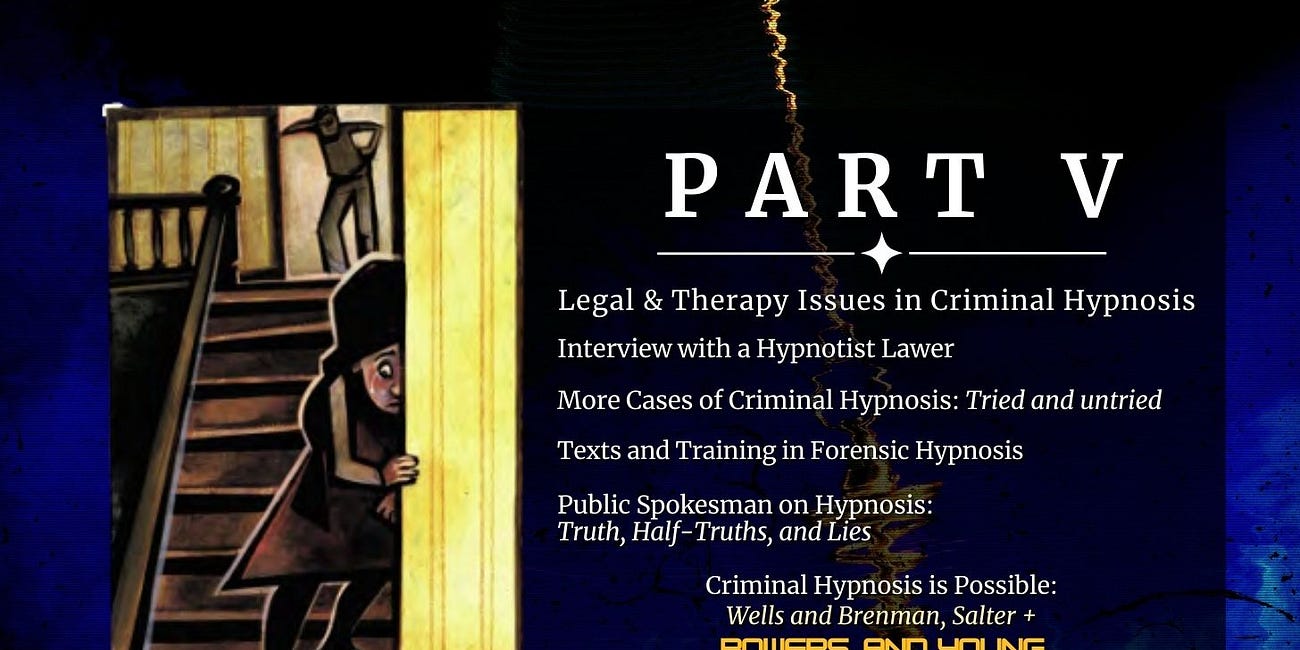 Legal & Therapy Issues in Criminal Hypnosis: Exploitation, Recovery, and Healing [Part V]