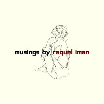 musings by raquel iman