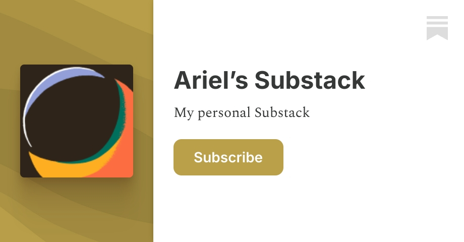 Ariel’s Substack | Substack