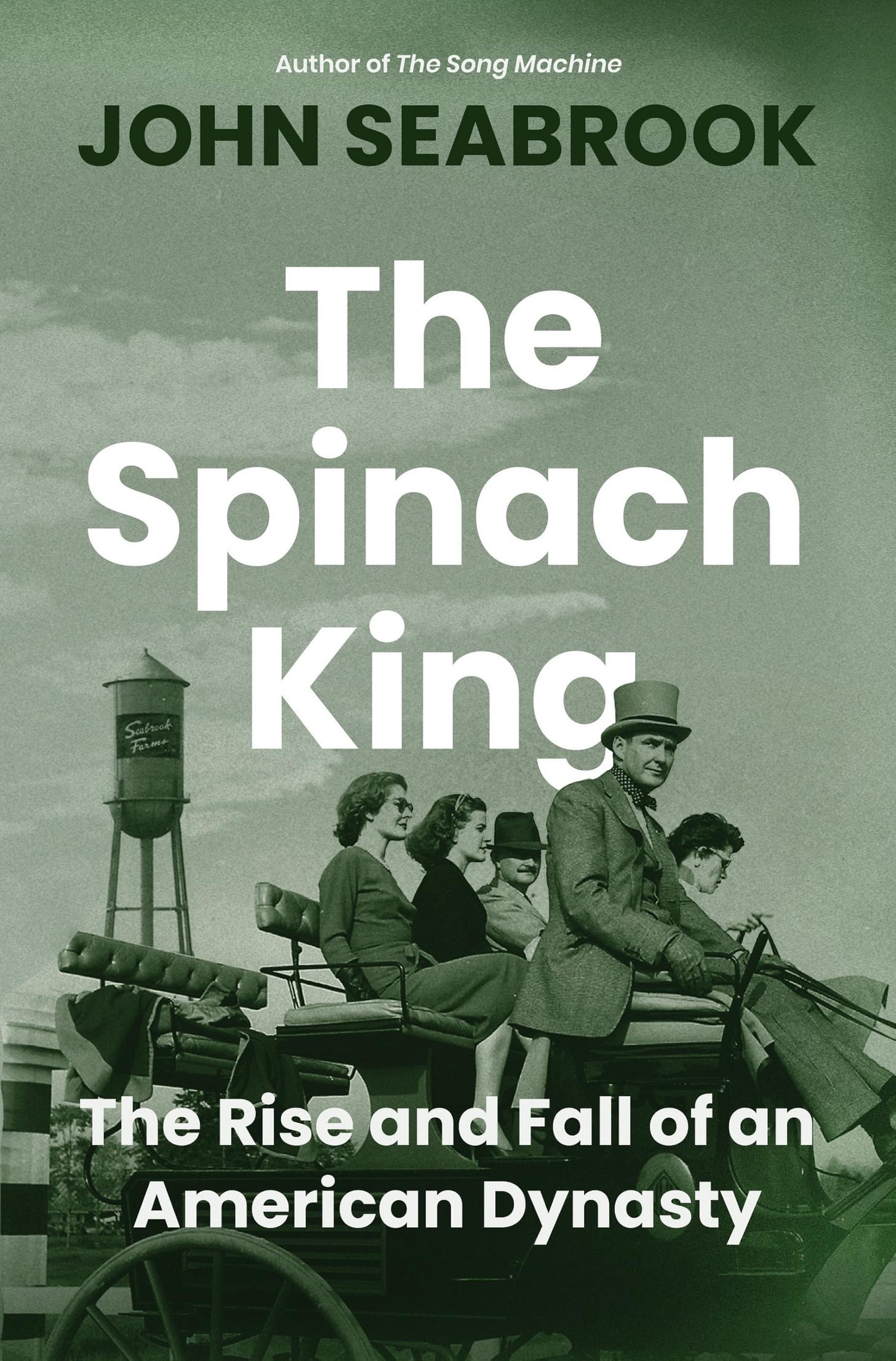 The Spinach King: The Rise and Fall of an American Dynasty: Seabrook, John:  9781324003526: Amazon.com: Books