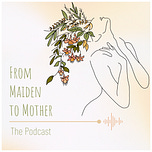 from maiden to mother
