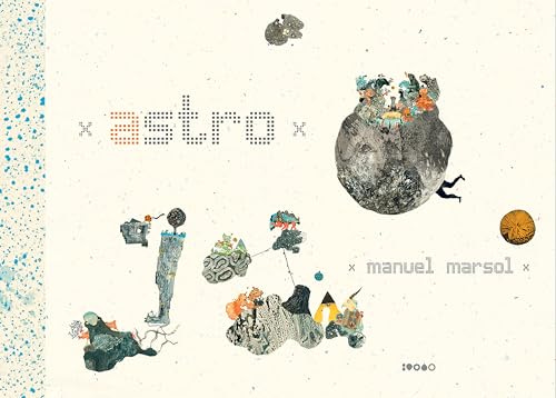 #descrevemospravocê  Capa do livro infantil ilustrado “Astro”, escrito e ilustrado por Manuel Marsol. O título aparece no centro-esquerdo da imagem, escrito com letras em minúsculo formadas por pequenos quadradinhos coloridos. A palavra “astro” está em tons de cinza, laranja e azul. O nome do autor está no canto inferior direito, em letras retas e cinza-claro. O fundo é bege-claro com pequenos respingos azuis, lembrando uma textura cósmica.  A imagem é repleta de ilustrações fantasiosas com temática espacial. No canto superior direito, um grande asteroide é habitado por pequenos seres e personagens coloridos; dele saem duas pernas humanas em movimento, como se alguém tivesse caído parcialmente dentro do planeta. Espalhadas pela capa, há outras cenas surreais, como um homem de capacete espacial segurando um dispositivo enquanto flutua no ar, uma pedra com olhos e patas, além de diversas figuras humanas e criaturas em situações enigmáticas e lúdicas. Uma faixa vertical com respingos azuis decora a lateral esquerda. Embaixo, no centro da capa, há o logotipo da editora Fulgencio Pimentel, composto por pequenos círculos.  A estética da ilustração mistura elementos de ficção científica e fantasia, com traços detalhados e uso de cores suaves e terrosas. A composição sugere uma narrativa visual rica em imaginação, voltada para o universo infantil.