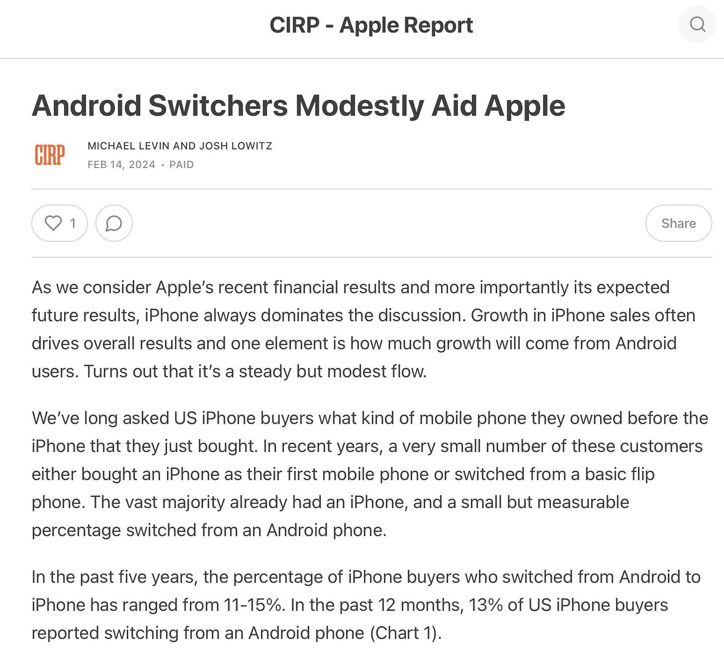 As we consider Apple’s recent financial results and more importantly its expected future results, iPhone always dominates the discussion. Growth in iPhone sales often drives overall results and one element is how much growth will come from Android users. Turns out that it’s a steady but modest flow.

We’ve long asked US iPhone buyers what kind of mobile phone they owned before the iPhone that they just bought. In recent years, a very small number of these customers either bought an iPhone as their first mobile phone or switched from a basic flip phone. The vast majority already had an iPhone, and a small but measurable percentage switched from an Android phone.

In the past five years, the percentage of iPhone buyers who switched from Android to iPhone has ranged from 11-15%. In the past 12 months, 13% of US iPhone buyers reported switching from an Android phone (Chart 1).