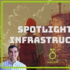 Spotlight on Infrastructure