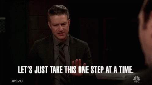 Lets Just Take This One Step At A Time Take It Slow GIF - Lets Just Take This One Step At A Time Take It Slow Take It Easy - Discover & Lets Just Take This One Step At A Time Take It Slow GIF - Lets Just Take This One Step At A Time Take It Slow Take It Easy - Discover &