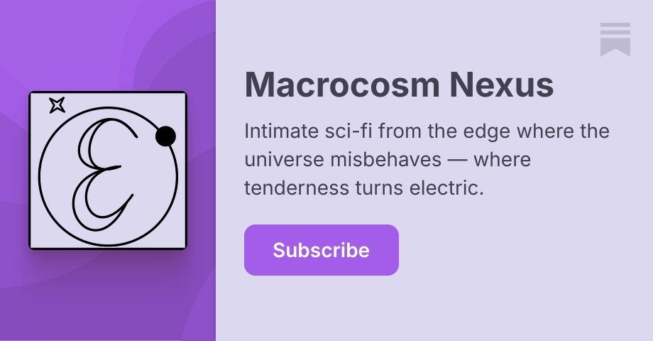 Macrocosm Nexus | Elara Rowan Hart | Substack