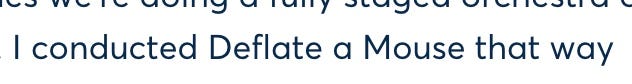 Transcript excerpt which reads: "I conducted 'Deflate a Mouse' that way..."