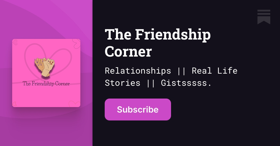 The Friendship Corner | Queenetta | Substack