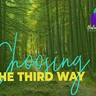 Choosing the Third Way