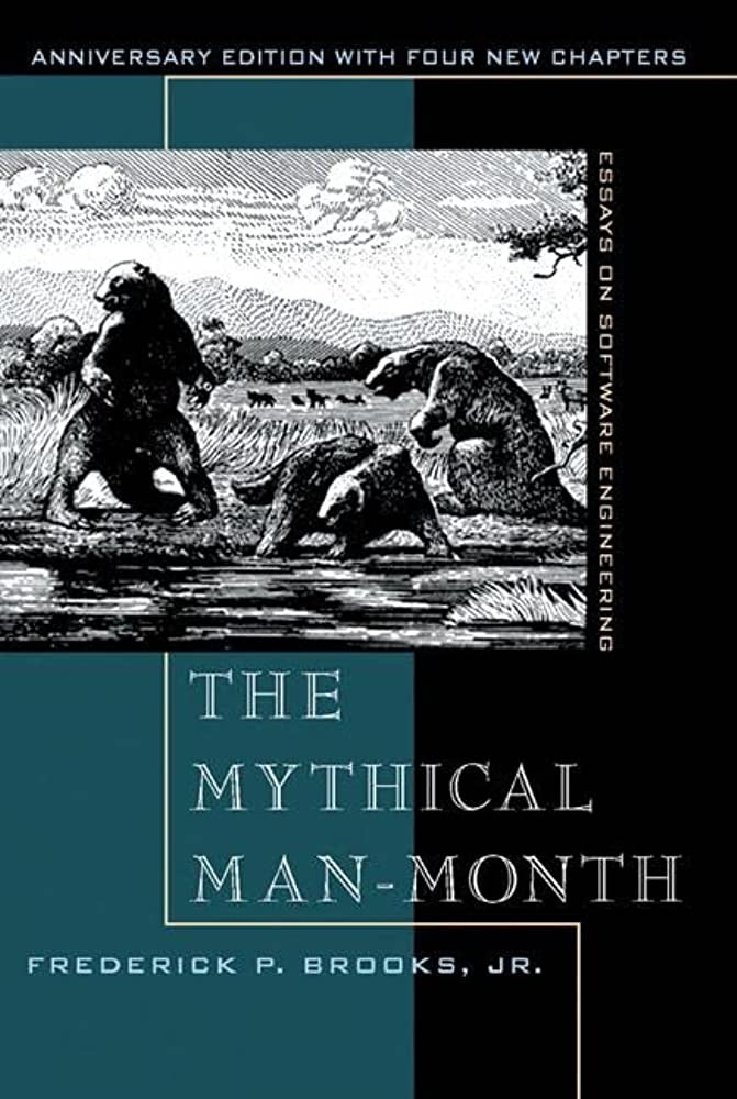 Mythical Man-Month, The: Essays on Software Engineering, Anniversary  Edition: Brooks Jr., Frederick: 8580001065793: Amazon.com: Books