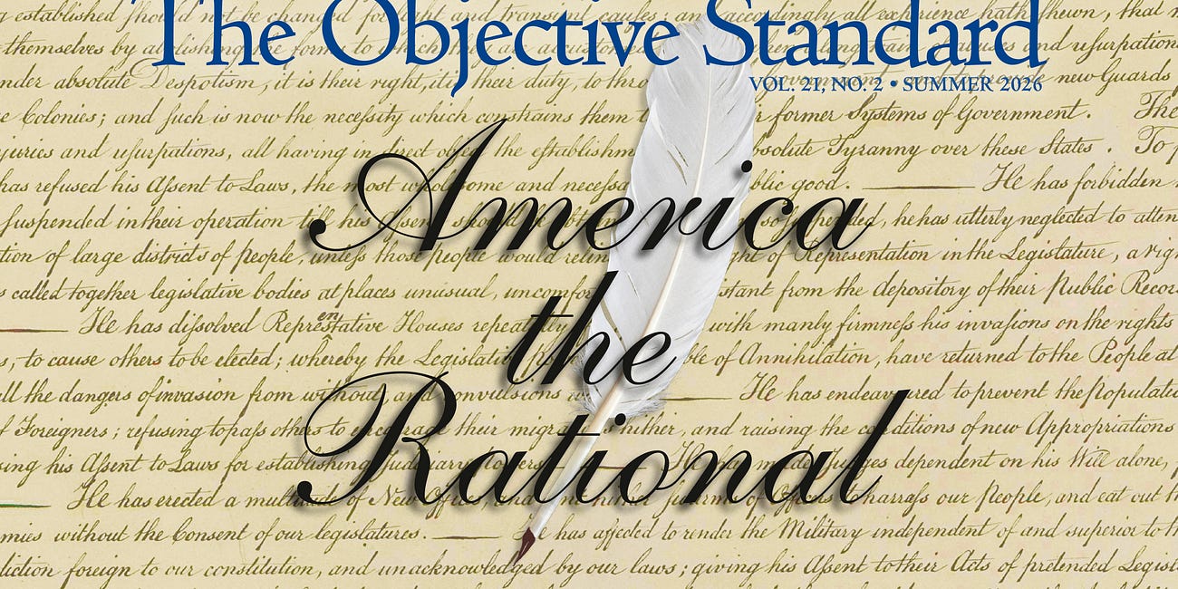 The Summer 2026 Issue of The Objective Standard Is Released!